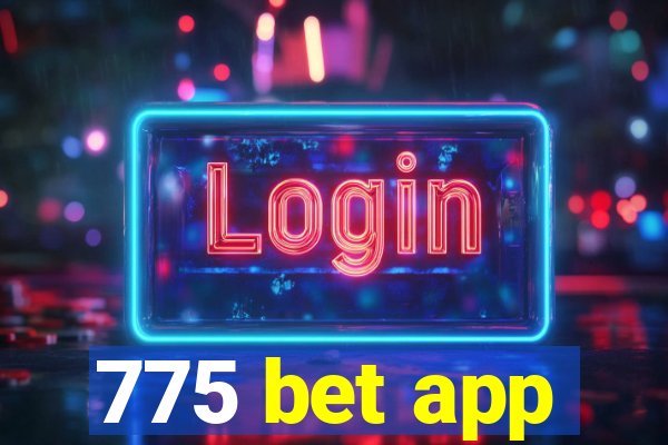 775 bet app